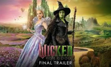 إيرادات تتخطى 327 مليون دولار .. "Wicked: For Good" يواصل الهيمنة عالميًا